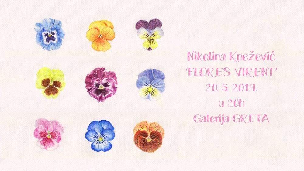 20.5.2019 – Nikolina Knežević Pika – Flores virent / Flowers are blooming